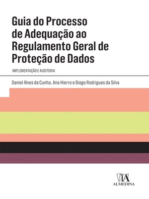 cover image of Guia do Processo de Adequação ao Regulamento Geral de Proteção de Dados